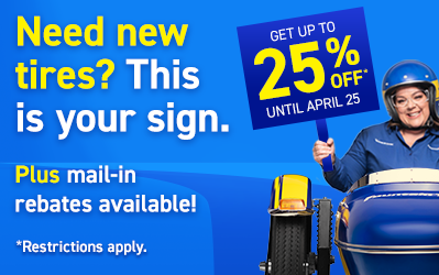 Need New Tires? This is your sign. Learn more about our 2026 spring promo